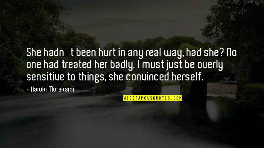 Hadn Quotes By Haruki Murakami: She hadn't been hurt in any real way,