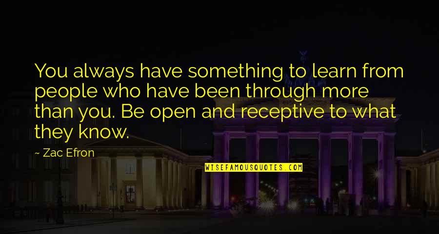 Hadsonas Quotes By Zac Efron: You always have something to learn from people Hadsonas Quotes By Zac Efron: You always have something to learn from people
