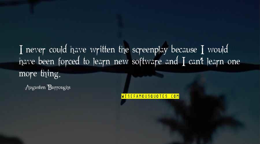 Hadzovic Sadik Quotes By Augusten Burroughs: I never could have written the screenplay because Hadzovic Sadik Quotes By Augusten Burroughs: I never could have written the screenplay because