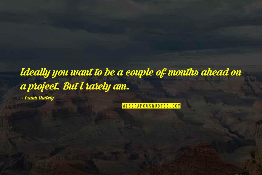 Haefner Consulting Quotes By Frank Quitely: Ideally you want to be a couple of