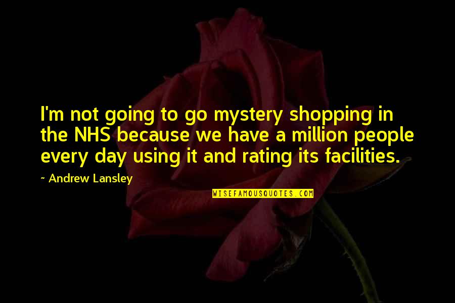 Haegele Bakery Quotes By Andrew Lansley: I'm not going to go mystery shopping in