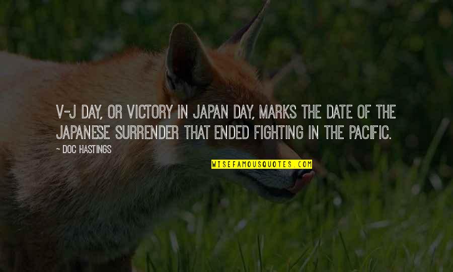 Haegele Charles Quotes By Doc Hastings: V-J Day, or Victory in Japan Day, marks