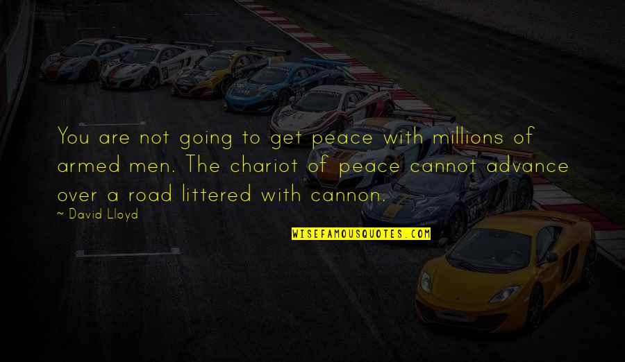 Haenel Mk556 Quotes By David Lloyd: You are not going to get peace with Haenel Mk556 Quotes By David Lloyd: You are not going to get peace with