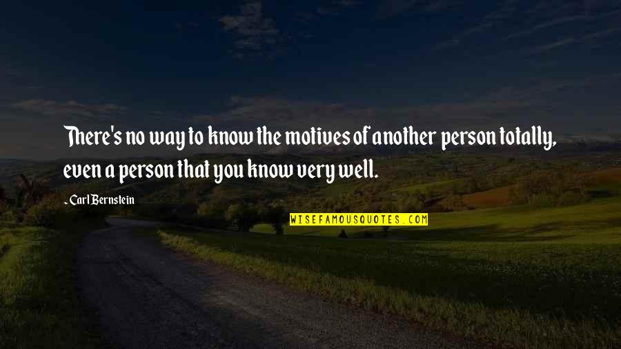 Hafiz Persian Quotes By Carl Bernstein: There's no way to know the motives of Hafiz Persian Quotes By Carl Bernstein: There's no way to know the motives of