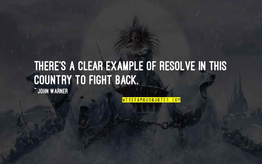 Hag Quotes By John Warner: There's a clear example of resolve in this