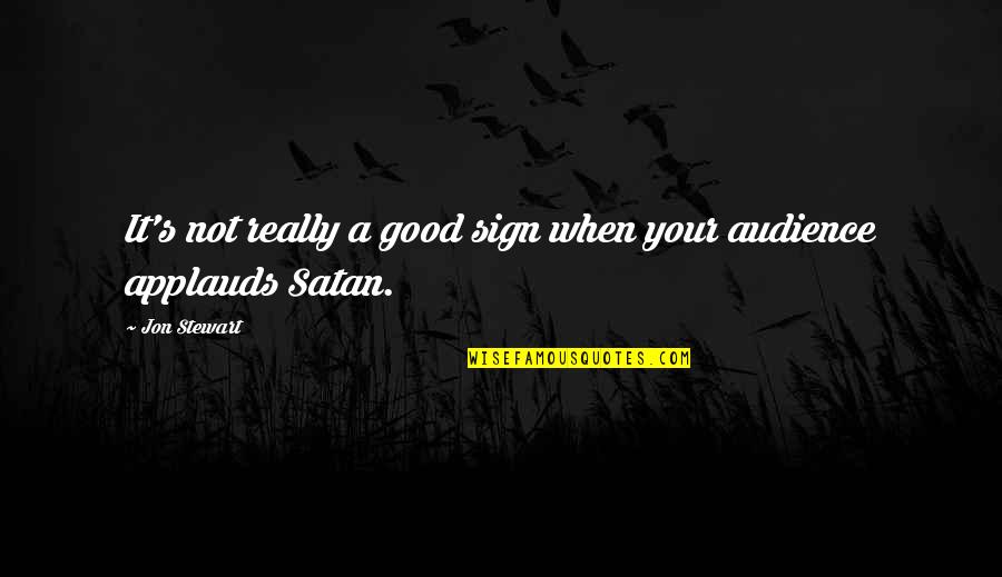 Hagee Healing Quotes By Jon Stewart: It's not really a good sign when your