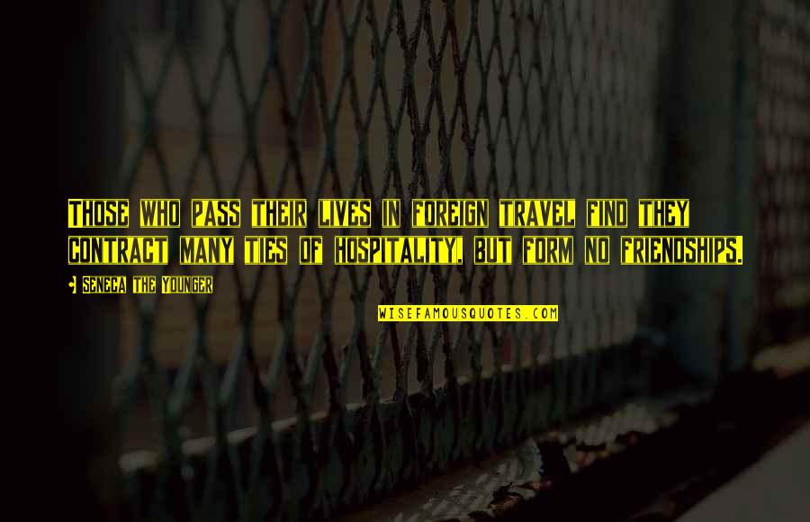Hagel Blackhawks Quotes By Seneca The Younger: Those who pass their lives in foreign travel Hagel Blackhawks Quotes By Seneca The Younger: Those who pass their lives in foreign travel