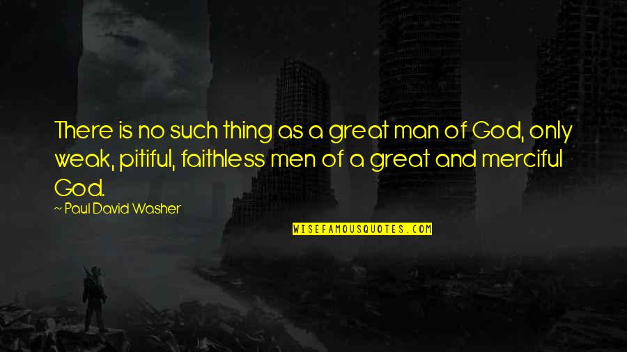 Hagenk Tter Hausverwaltung Quotes By Paul David Washer: There is no such thing as a great