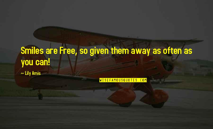 Haggadah Free Quotes By Lily Amis: Smiles are Free, so given them away as