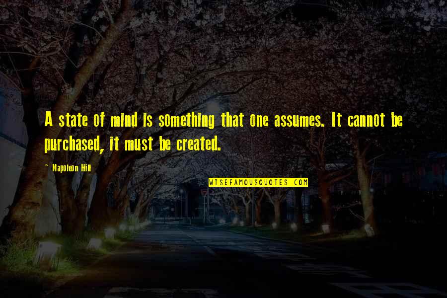 Haggens Covid Quotes By Napoleon Hill: A state of mind is something that one Haggens Covid Quotes By Napoleon Hill: A state of mind is something that one