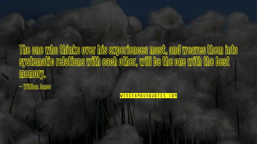 Haggith Meme Quotes By William James: The one who thinks over his experiences most, Haggith Meme Quotes By William James: The one who thinks over his experiences most,