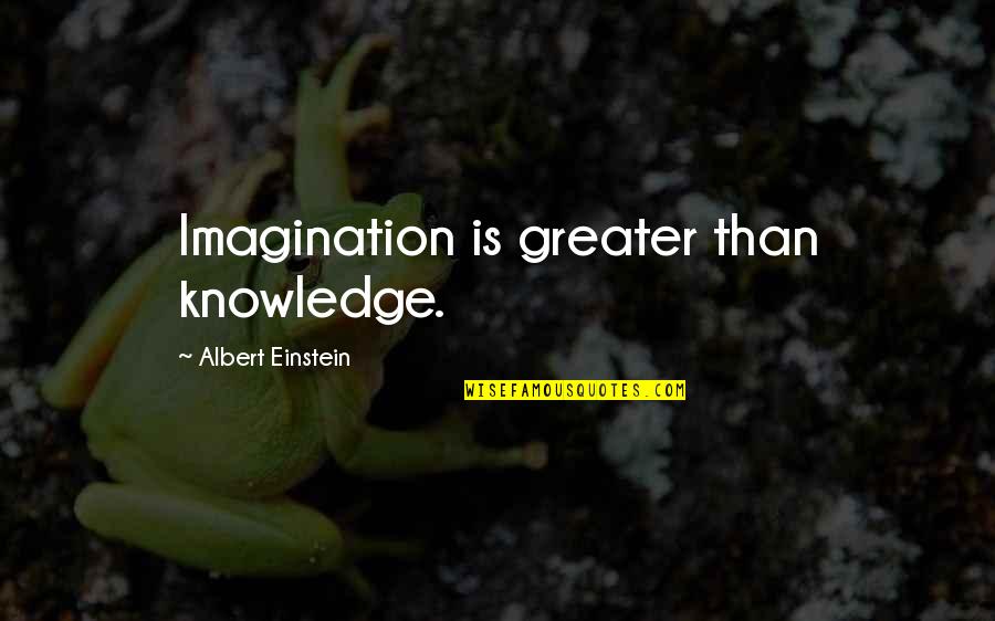 Hagland Finans Quotes By Albert Einstein: Imagination is greater than knowledge.