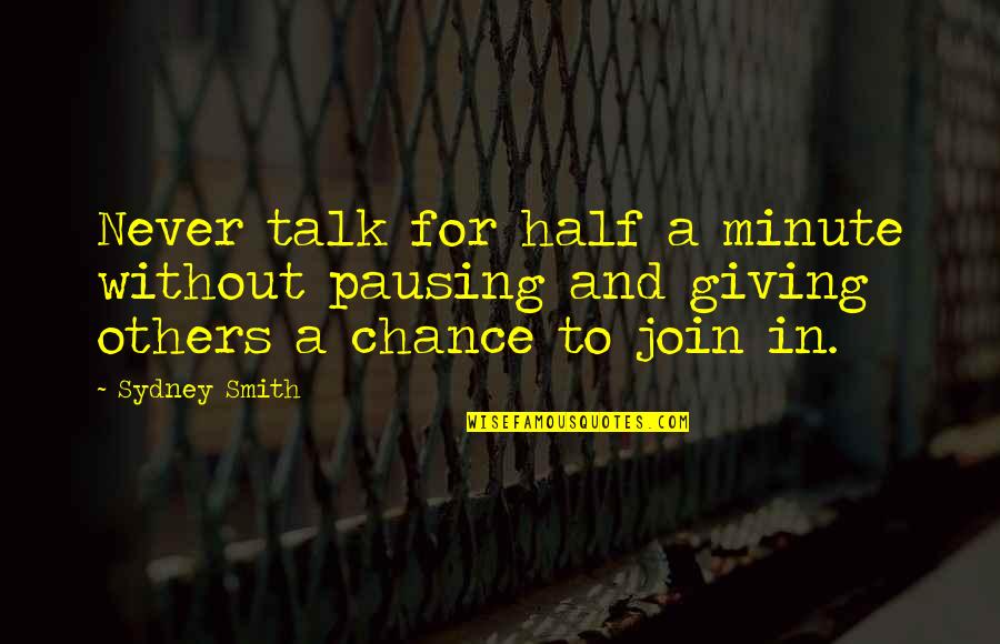 Hagleitner Shop Quotes By Sydney Smith: Never talk for half a minute without pausing