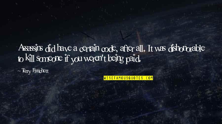 Hagrid Cake Quotes By Terry Pratchett: Assassins did have a certain code, after all. Hagrid Cake Quotes By Terry Pratchett: Assassins did have a certain code, after all.