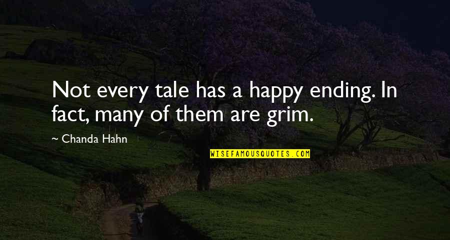 Hahn's Quotes By Chanda Hahn: Not every tale has a happy ending. In