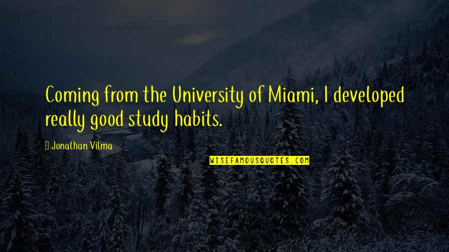 Haidinyak Quotes By Jonathan Vilma: Coming from the University of Miami, I developed