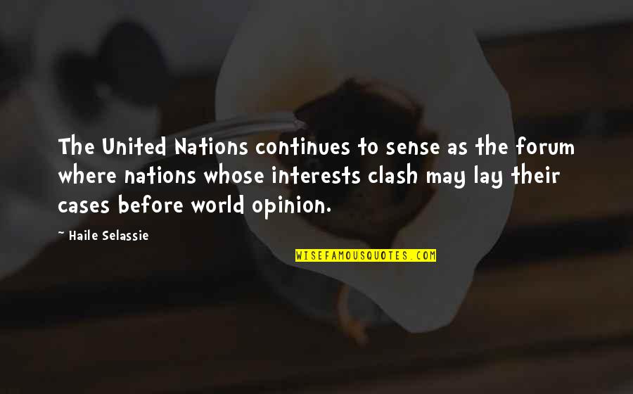 Haile Selassie Quotes By Haile Selassie: The United Nations continues to sense as the