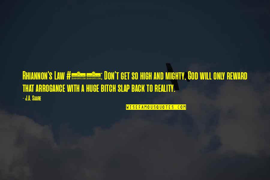 Hailed From Quotes By J.A. Saare: Rhiannon's Law #37: Don't get so high and