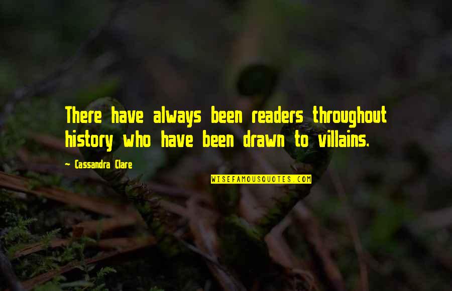 Hailey Baldwin Quotes By Cassandra Clare: There have always been readers throughout history who