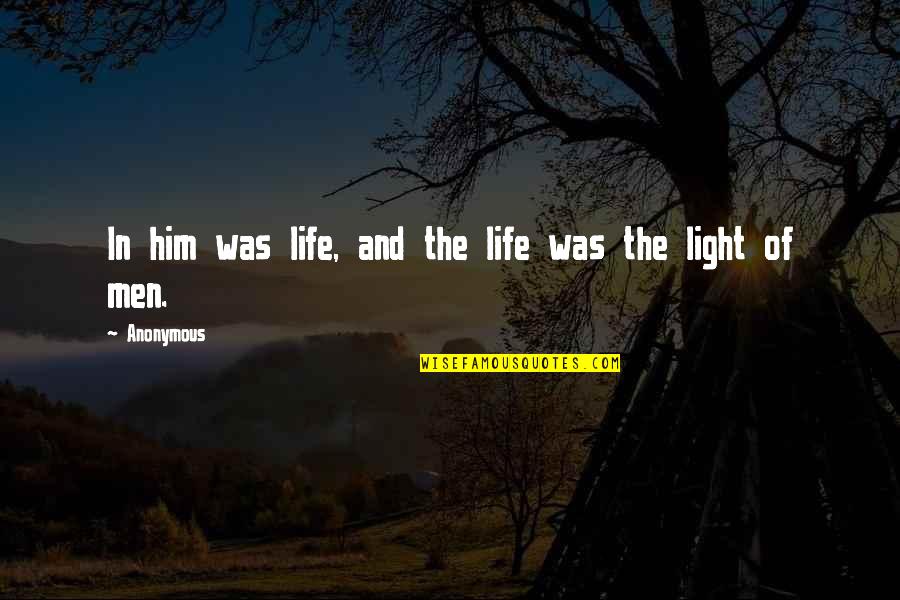 Haim Music Quotes By Anonymous: In him was life, and the life was