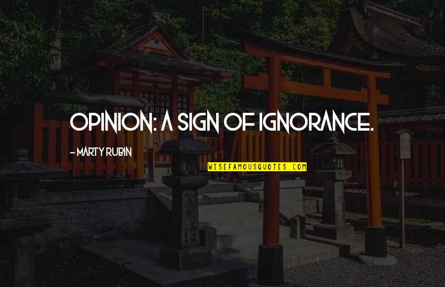 Haimowitz Md Quotes By Marty Rubin: Opinion: a sign of ignorance. Haimowitz Md Quotes By Marty Rubin: Opinion: a sign of ignorance.
