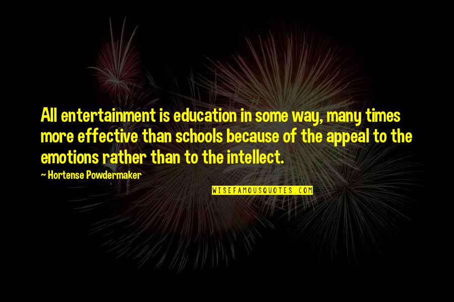 Haiphong Port Quotes By Hortense Powdermaker: All entertainment is education in some way, many Haiphong Port Quotes By Hortense Powdermaker: All entertainment is education in some way, many