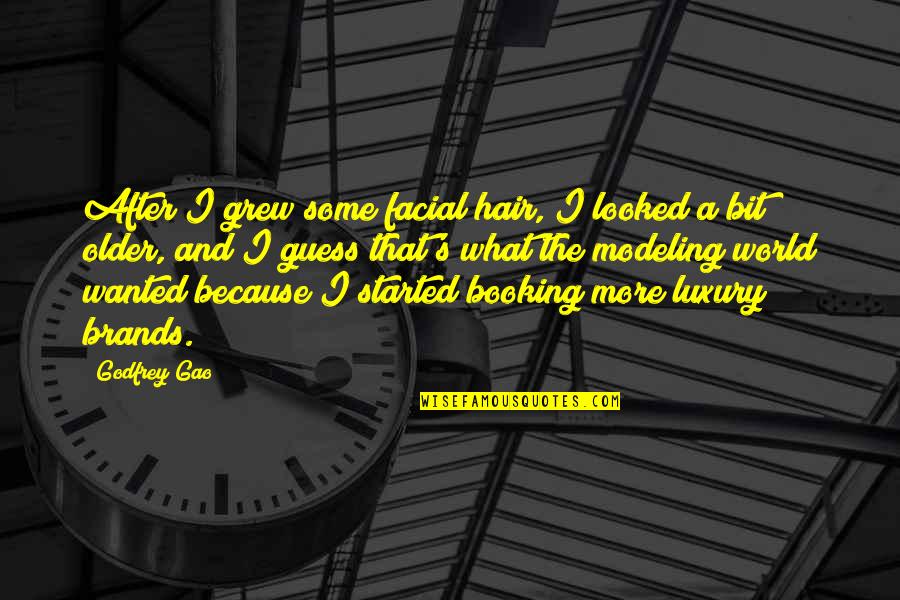 Hair Off Facial Hair Quotes By Godfrey Gao: After I grew some facial hair, I looked