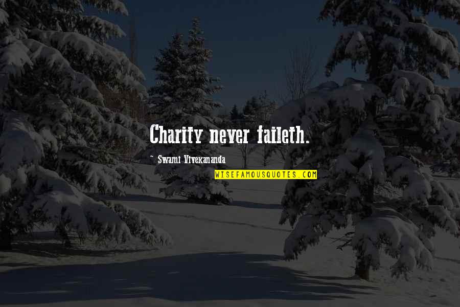 Hairway Quotes By Swami Vivekananda: Charity never faileth.