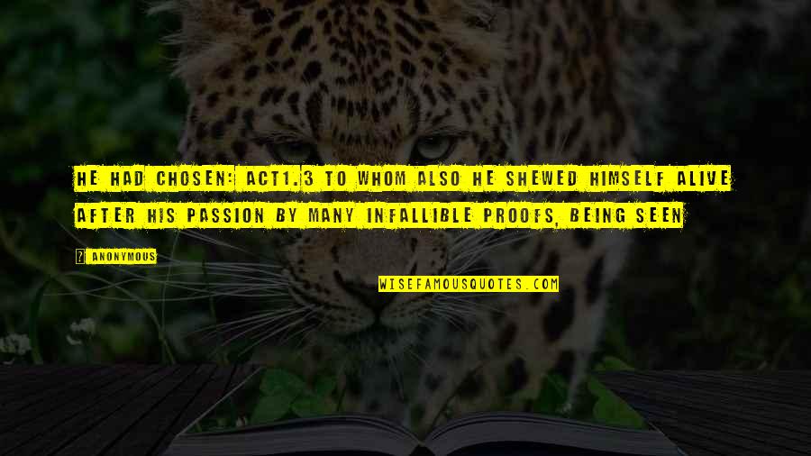 Haisam Name Quotes By Anonymous: he had chosen: ACT1.3 To whom also he
