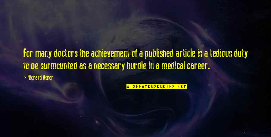 Haisam Name Quotes By Richard Asher: For many doctors the achievement of a published Haisam Name Quotes By Richard Asher: For many doctors the achievement of a published
