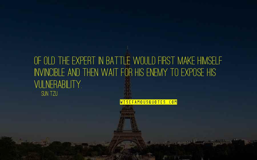Haiti Famous Quotes By Sun Tzu: Of old the expert in battle would first