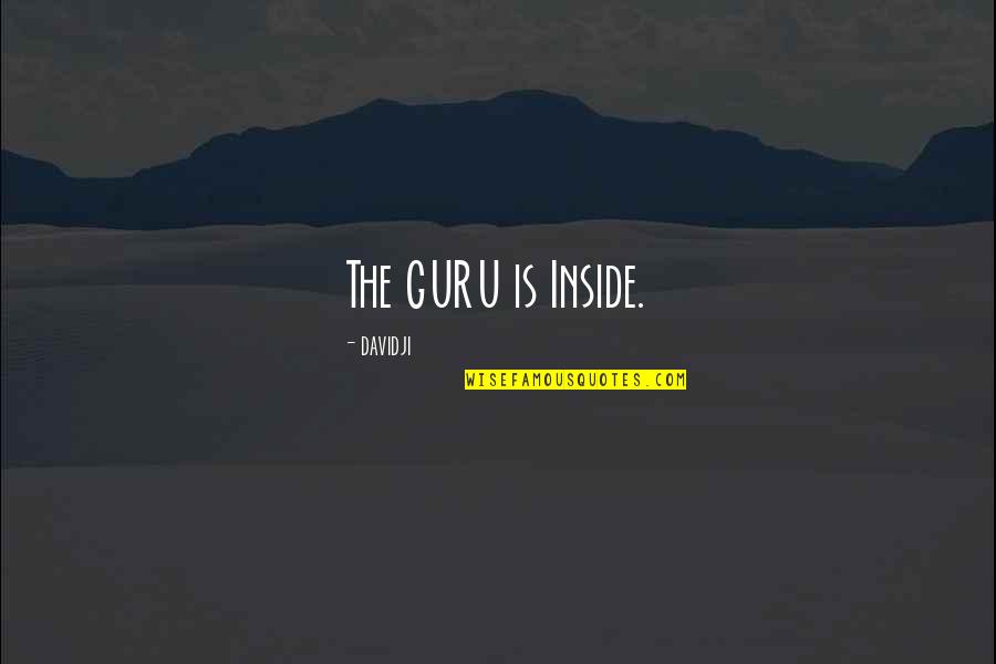 Haiwan Pelik Quotes By Davidji: The GURU is Inside. Haiwan Pelik Quotes By Davidji: The GURU is Inside.