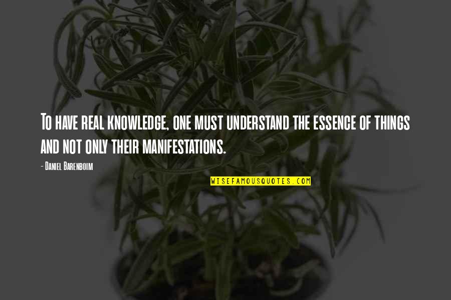 Hajdarevic Lijecnik Quotes By Daniel Barenboim: To have real knowledge, one must understand the