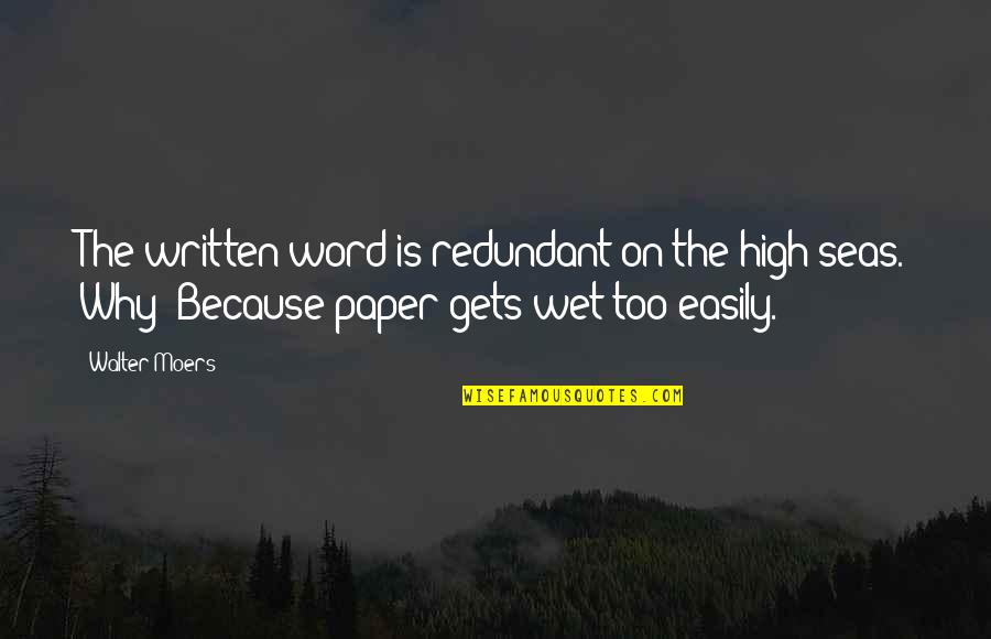 Hajdutja Quotes By Walter Moers: The written word is redundant on the high Hajdutja Quotes By Walter Moers: The written word is redundant on the high