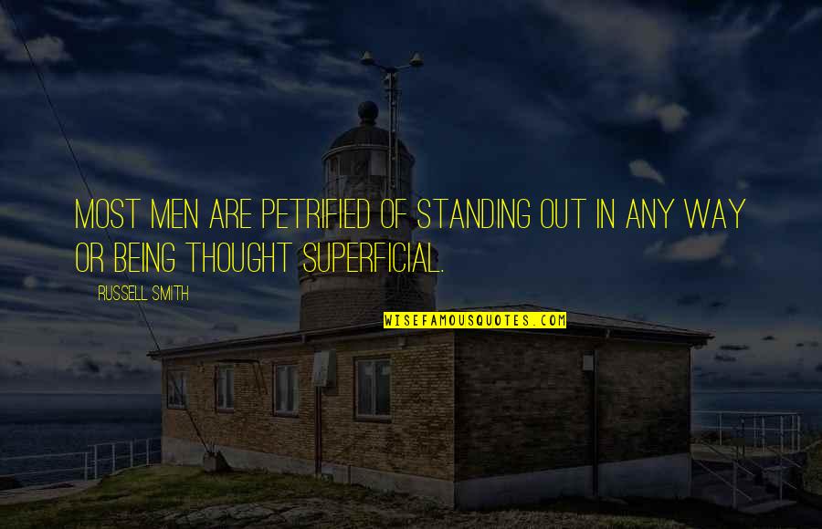 Hajeros To Quotes By Russell Smith: Most men are petrified of standing out in