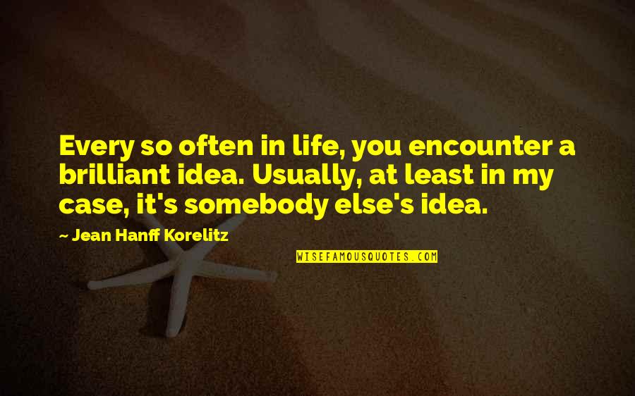 Hajo Holborn Quotes By Jean Hanff Korelitz: Every so often in life, you encounter a
