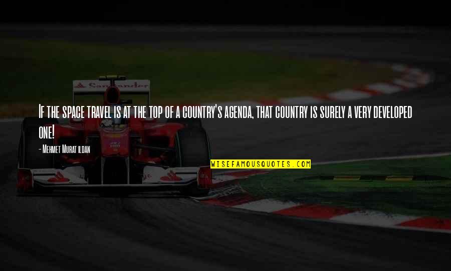 Hakan Win Quotes By Mehmet Murat Ildan: If the space travel is at the top Hakan Win Quotes By Mehmet Murat Ildan: If the space travel is at the top