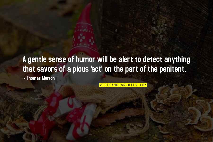 Hakimi Wallpaper Quotes By Thomas Merton: A gentle sense of humor will be alert