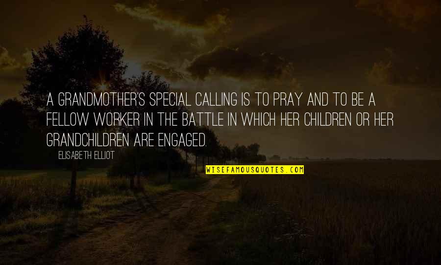 Hakkai Secret Quotes By Elisabeth Elliot: A grandmother's special calling is to pray and