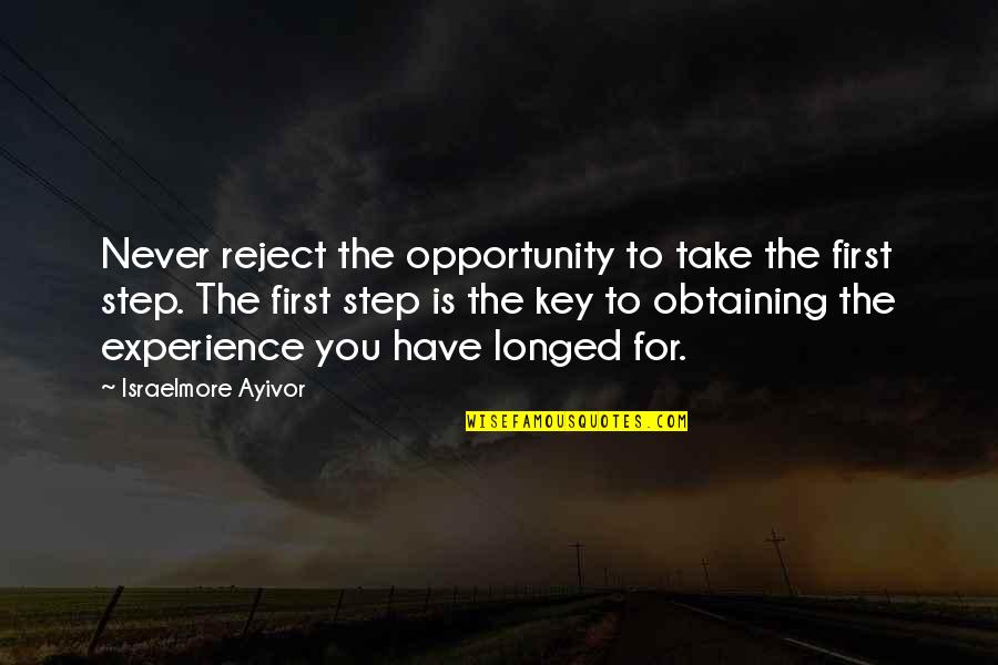 Hakopian Catering Quotes By Israelmore Ayivor: Never reject the opportunity to take the first