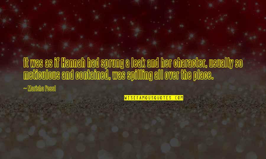 Hakuryuu Quote Quotes By Marisha Pessl: It was as if Hannah had sprung a