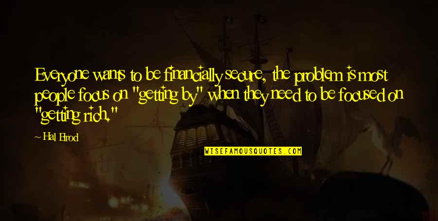 Hal Elrod Quotes By Hal Elrod: Everyone wants to be financially secure, the problem