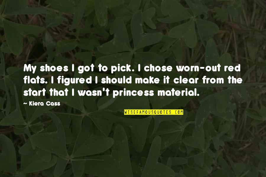 Halaby V Quotes By Kiera Cass: My shoes I got to pick. I chose Halaby V Quotes By Kiera Cass: My shoes I got to pick. I chose