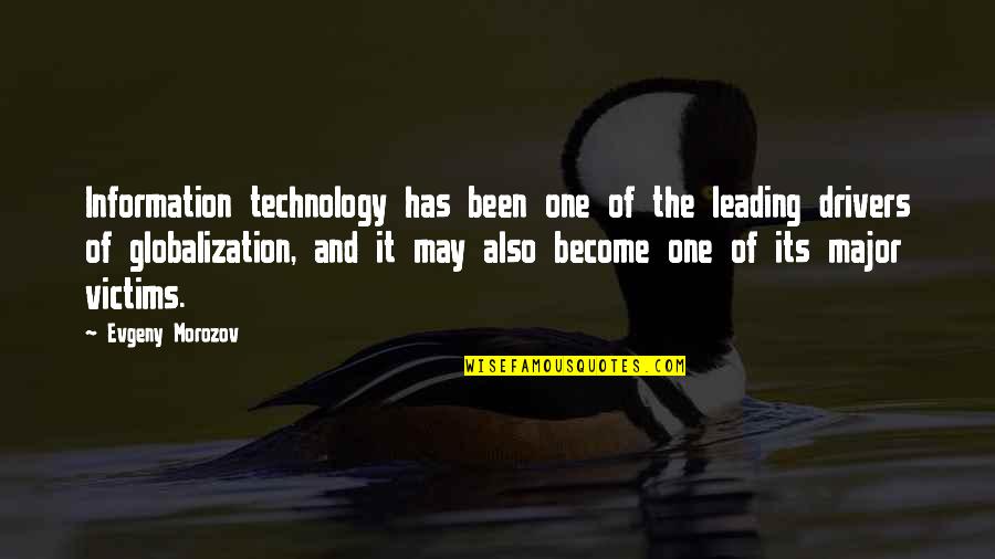 Haladai Quotes By Evgeny Morozov: Information technology has been one of the leading Haladai Quotes By Evgeny Morozov: Information technology has been one of the leading