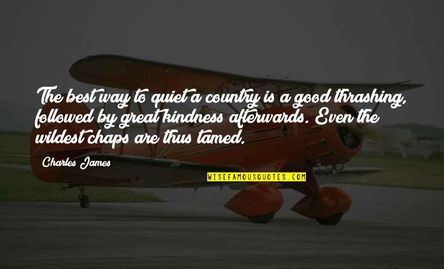 Halamid Quotes By Charles James: The best way to quiet a country is