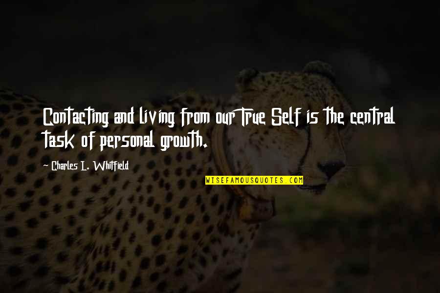 Haleigh Hughes Quotes By Charles L. Whitfield: Contacting and living from our True Self is Haleigh Hughes Quotes By Charles L. Whitfield: Contacting and living from our True Self is