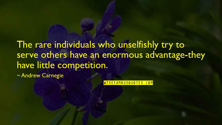 Half Baked Funny Quotes By Andrew Carnegie: The rare individuals who unselfishly try to serve Half Baked Funny Quotes By Andrew Carnegie: The rare individuals who unselfishly try to serve