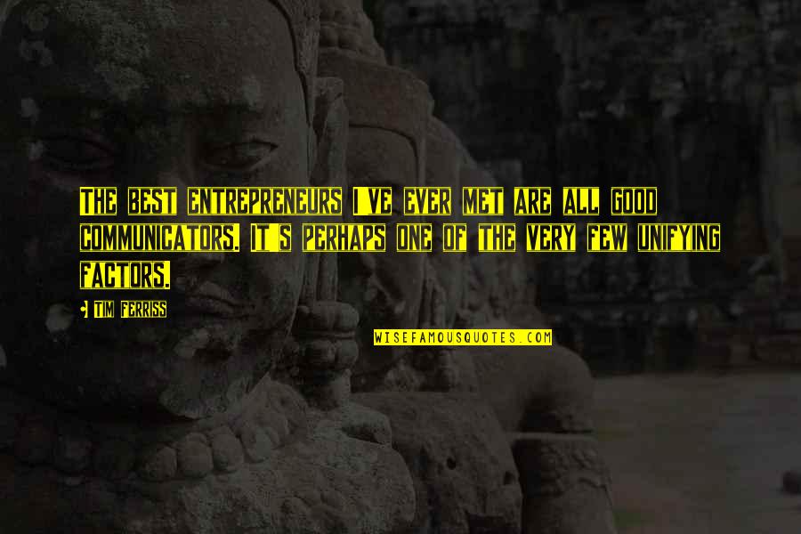 Half Breed Marvin Quotes By Tim Ferriss: The best entrepreneurs I've ever met are all Half Breed Marvin Quotes By Tim Ferriss: The best entrepreneurs I've ever met are all