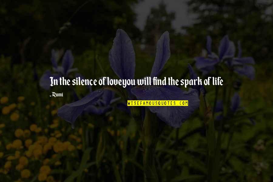 Half Breed Quotes By Rumi: In the silence of loveyou will find the