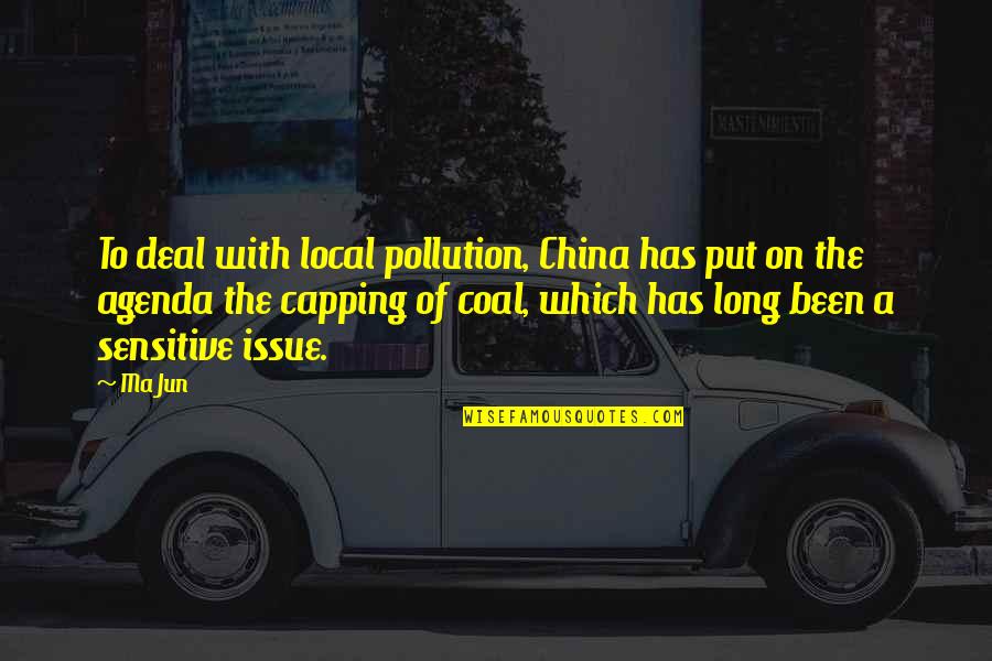Half Broke Horses Chapter 1 Quotes By Ma Jun: To deal with local pollution, China has put Half Broke Horses Chapter 1 Quotes By Ma Jun: To deal with local pollution, China has put